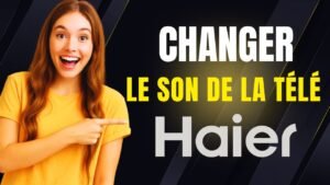 reglage son tv haier
