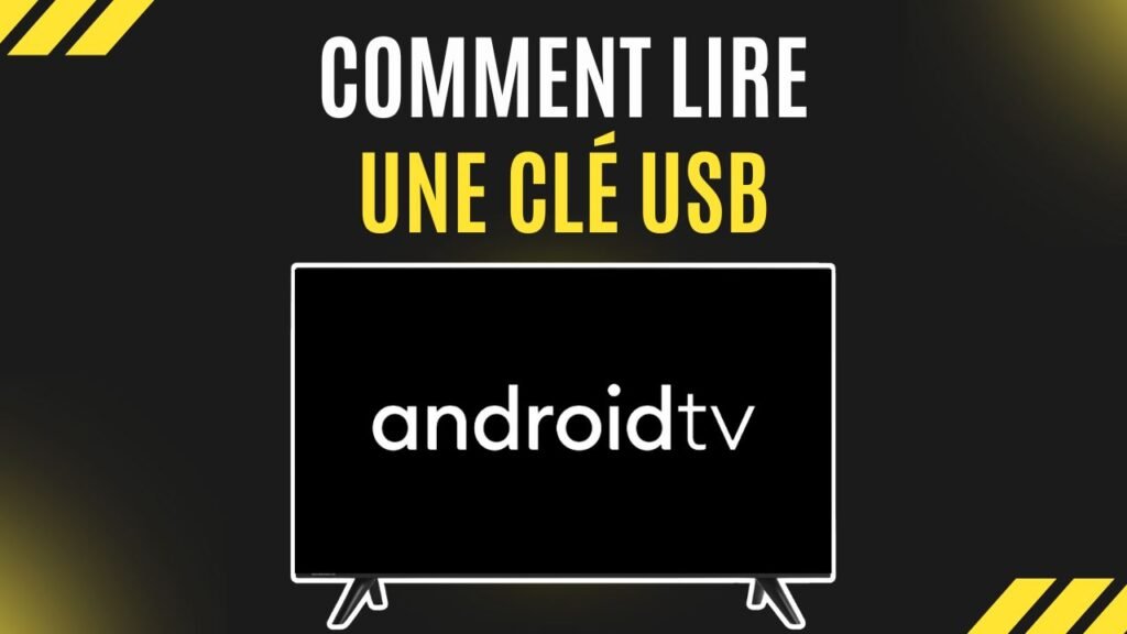 comment lire une clé usb sur android tv