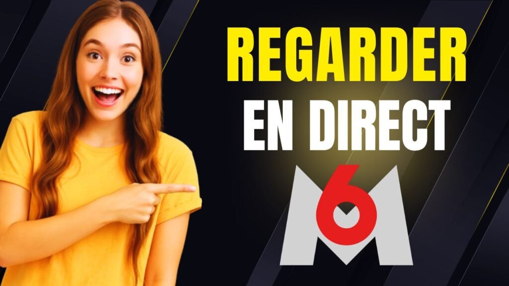 comment regarder en direct m6
